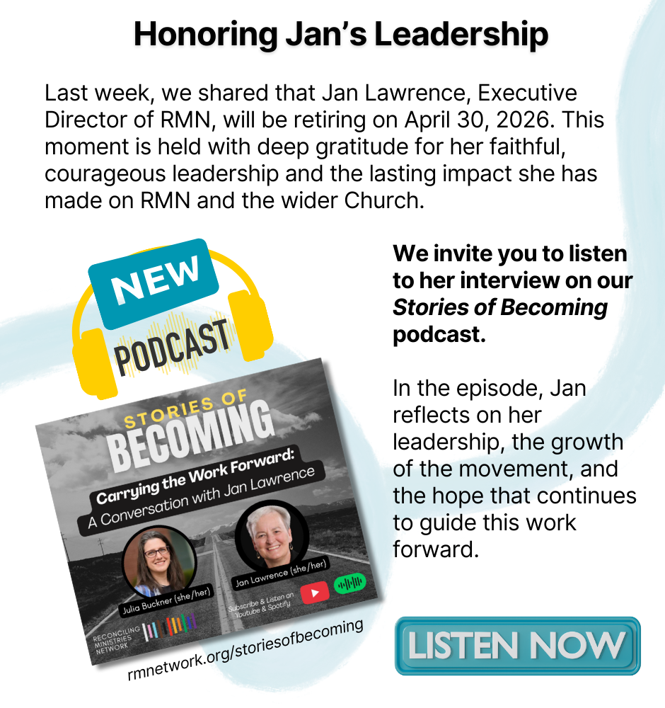 A graphic titled “Honoring Jan’s Leadership” announcing that Jan Lawrence, Executive Director of RMN, will retire on April 30, 2026. It invites readers to listen to her interview on the Stories of Becoming podcast. A podcast image shows Jan Lawrence and Julia Buckner with the episode title “Carrying the Work Forward,” and a “Listen Now” button.